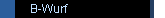 B-Wurf