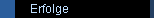 Erfolge
